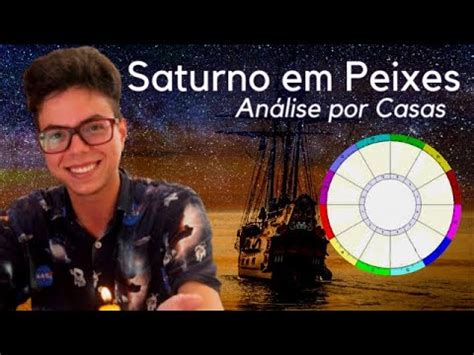 Saturno Em Peixes An Lise Por Casas Youtube