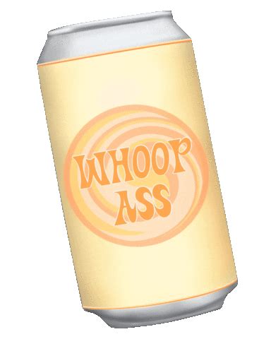 Can Of Whoop Ass Stickers Find Share On GIPHY