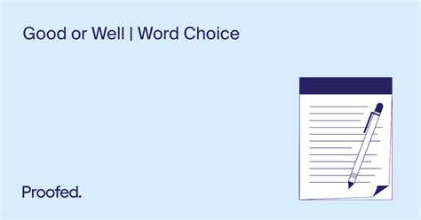 Good Or Well Word Choice Proofed S Writing Tips