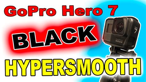 GoPro Hero 7 Black Hypersmooth - Andy Maker