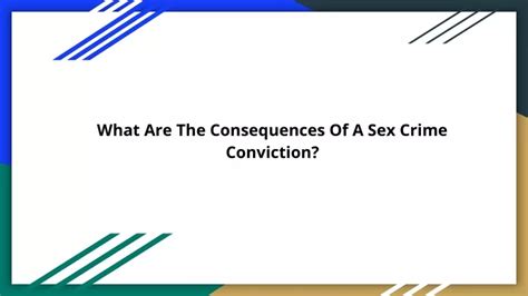 PPT What Are The Consequences Of A Sex Crime Conviction PowerPoint