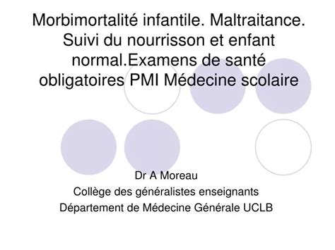 Ppt Morbimortalit Infantile Maltraitance Suivi Du Nourrisson Et