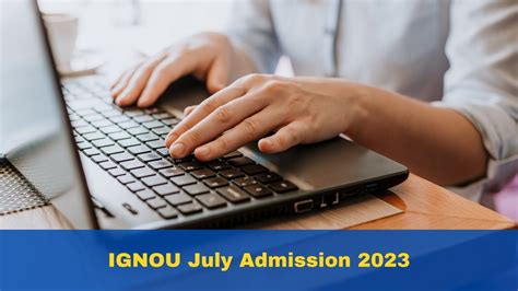 Ignou July Admission Registration Ends Tomorrow At Ignouadmission