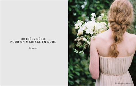 Idées pour un mariage en nude Blog mariage La mariée aux pieds nus la mariee aux pieds nus