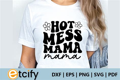 Hot Mess Mama Retro Svg Graphic By Etcify Creative Fabrica