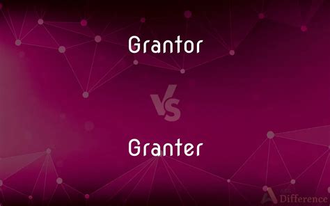 grantor  granter whats  difference