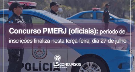 Concurso Pmerj Oficiais Com Edital Divulgado Período De Inscrições Finaliza Nesta Terça