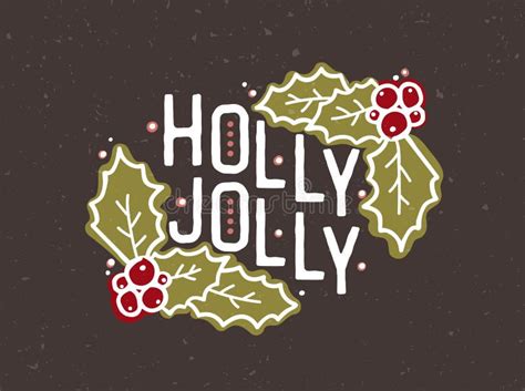 Holly Jolly Lettering Handwritten With Elegant Calligraphic Font Holiday Phrase Or Wish