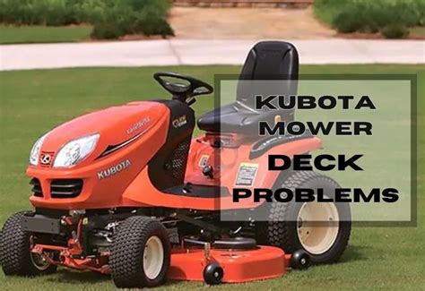 Top 5 Kubota Mower Deck Problems And How To Easily Fix Them Lawnask