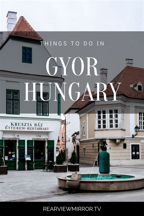 Gyor Hungary: One Day Itinerary with Soda Water | Gyor, Hungary