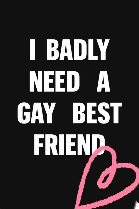 I Badly Need A Gay Best Friend In Gay Best Friend Gay Best Friends