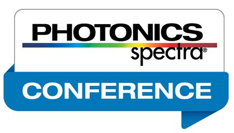 The Photonics Spectra Conference Reflects an Evolving Industry | Show ...