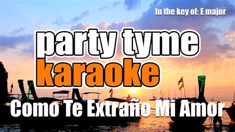 Party Tyme Karaoke Como Te Extra O Mi Amor Made Popular By Leo Dan