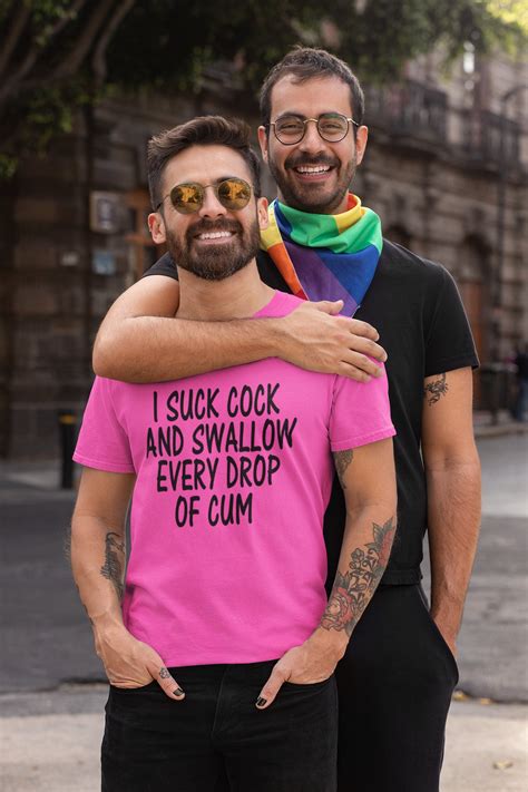 I Suck Cock Swallow Every Drop Of Cum LGBT Shirt Gay Etsy