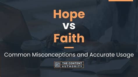 Hope vs Faith: Common Misconceptions and Accurate Usage