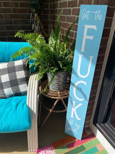 Get The FUCK Off My Porch Sign Large Porch Sign Welcome Etsy