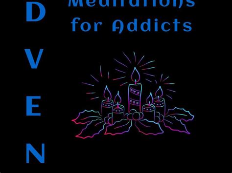 Advent: Meditations for Addicts | The Addiction Connection