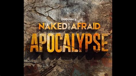 Naked And Afraid Apocalypse