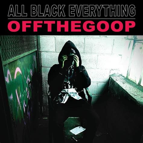 Stream Goop Offfthegoop Listen To All Black Everything Playlist