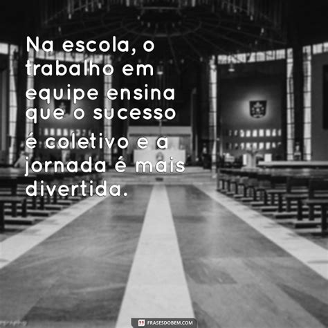 Texto Reflexivo Sobre Trabalho Em Equipe Na Escola - Como Promover o Trabalho em Equipe na Escola: Dicas e Mensagens ...