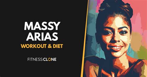Massy Arias Workout Routine And Diet Plan