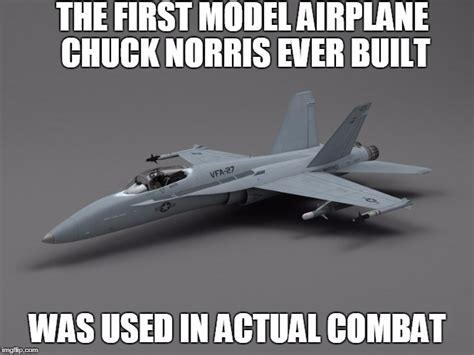 Chuck Norris Model Airplane Imgflip