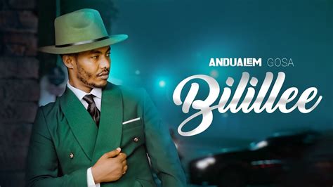 Bilillee Andualem Gosa New Oromo Music Video Youtube