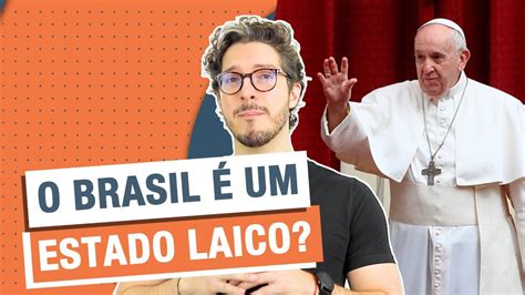 O Brasil É Um País Laico - O Brasil E Um Pais Laico - RETOEDU