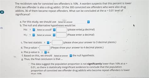 Solved The Recidivism Rate For Convicted Sex Offenders Is Chegg
