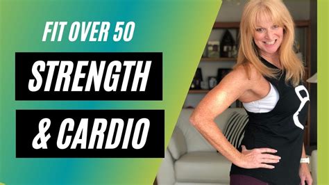 35 Minute Full Body Strength And Cardio Workout At Home Fit Over 50