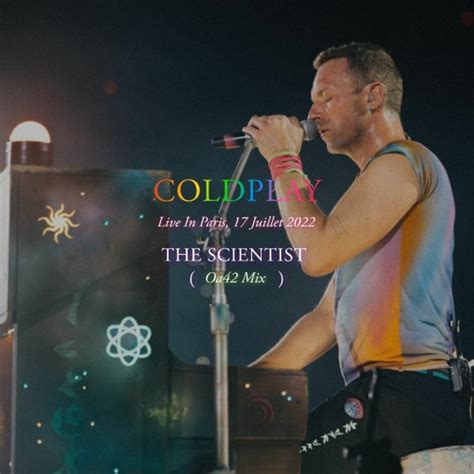 Stream Coldplay The Scientist Live In Paris Oa42 Mix By