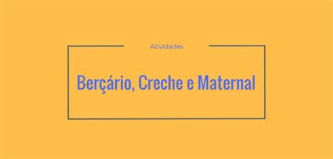 Atividades Para Maternal Creche E Ber Rio S Escola