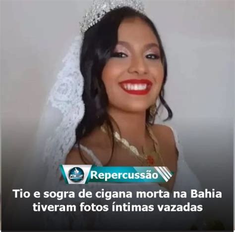 Tio E Sogra De Cigana Morta Na Bahia Tiveram Fotos Ntimas Vazadas