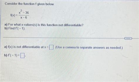 Solved Consider The Function F Given Below F X X−6x2−36 A