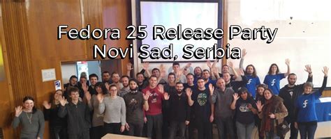 Fedora 25 Release Party: Novi Sad, Serbia – Fedora Community Blog
