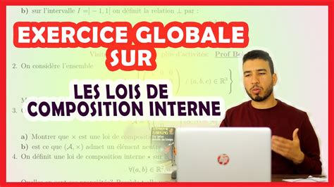 2 BAC SM STRUCTURES ALGEBRIQUES EXERCICE GLOBALE SUR LES LOIS DE