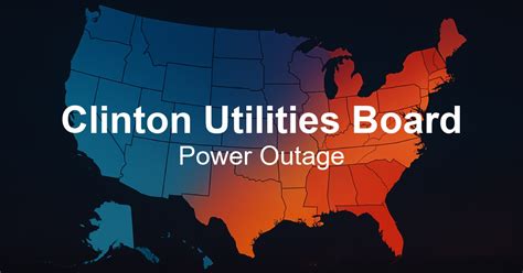 Clinton Utilities Board Power Outages - Live Outage Map & Current Status