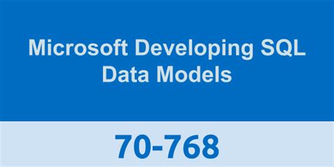 70 768 Microsoft Developing Sql Data Models