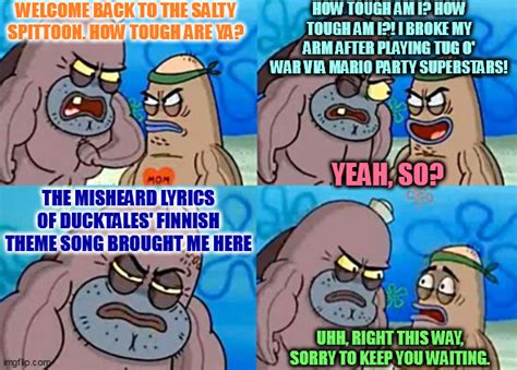 Welcome To The Salty Spitoon Imgflip