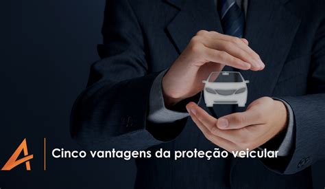 Cinco Vantagens Da Proteção Veicular Archives Avantage Benefícios Club