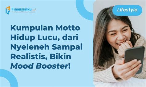 100 Motto Hidup Lucu Bikin Mood Dan Semangat Melesat Tinggi