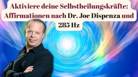 Dr Joe Dispenza Affirmationen Zur Aktivierung Deiner Selbstheilung