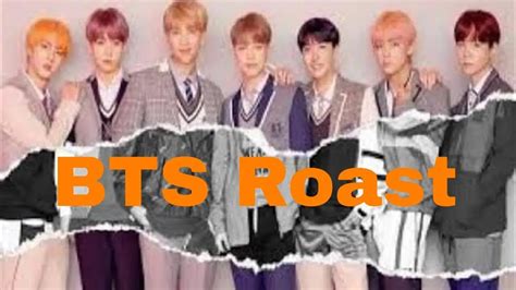 Bts Roast Bts Army Roast Video Youtube