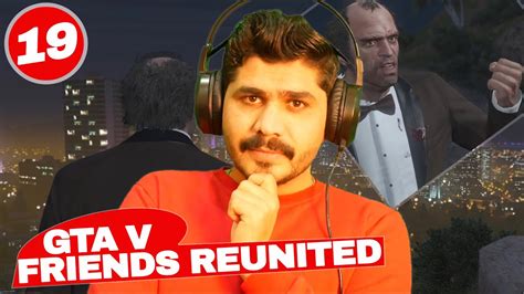 Friends Reunited Mission 19 Gameplay GTA V In Urdu YouTube