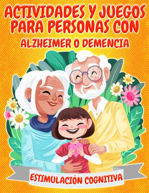 Actividades Y Juegos Para Personas Con Alzheimer O Demencia