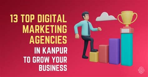 13 Top Digital Marketing Agencies In Kanpur To Grow Your Business