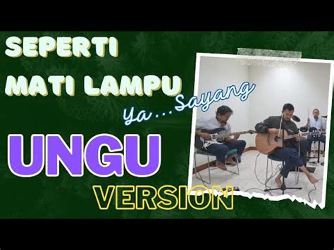 Seperti Mati Lampu Ungu Nassar Ungu Studio Version Youtube