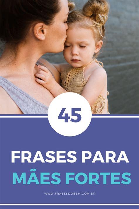Frases Para Mães Fortes