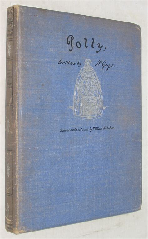 Polly An Opera Written By Mr Gay By Gay John William Nicholson Used Very Good Signed By