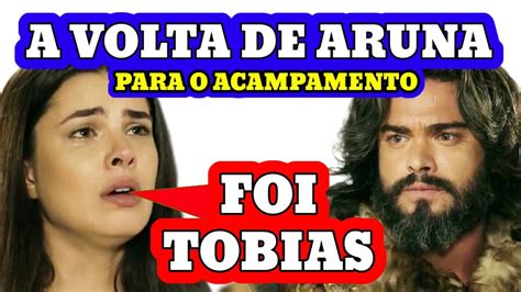 A Terra Prometida A Volta De Aruna Para O Acampamento Youtube